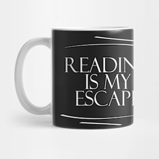 Reading is my Escape Mug